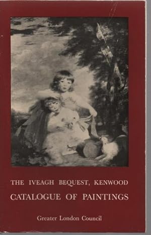 Seller image for The Iveagh Bequest, Kenwood, Catalogue Of Paintings, for sale by WeBuyBooks