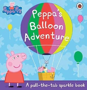 Seller image for Peppa Pig: Peppa's Balloon Adventure: Tab and Tactile Book for sale by WeBuyBooks