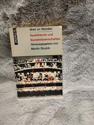 Seller image for Spieltheorie und Sozialwissenschaften. Hrsg. von Martin Shubik. [Aus d. Amerikan. bers. von Elisabeth Selten unter Mitw. von Reinhard Selten] / Welt im Werden; Fischer Paperbacks for sale by TschaunersWelt