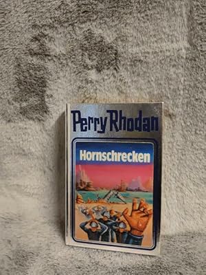 Bild des Verkufers fr Hornschrecken - Perry Rhodan 18 - Silberband [Red.: William Voltz] / Perry Rhodan ; 18 zum Verkauf von TschaunersWelt