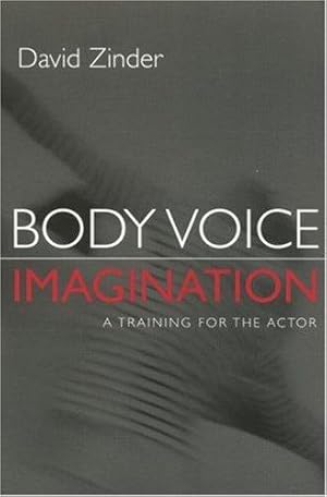 Image du vendeur pour Body Voice Imagination: A Training for the Actor mis en vente par WeBuyBooks