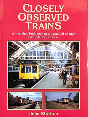 Imagen del vendedor de Closely Observed Trains: 1980-89 - Decade of Change on BR a la venta por WeBuyBooks