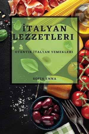 Imagen del vendedor de talyan Lezzetleri : Otantik talyan Yemekleri a la venta por AHA-BUCH GmbH