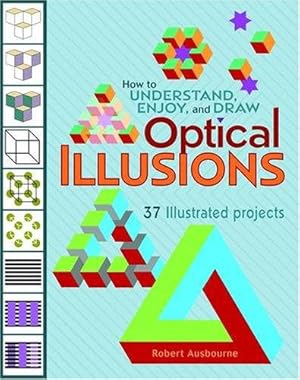 Bild des Verkufers fr How to Understand Enjoy and Draw Optical Illusions zum Verkauf von WeBuyBooks