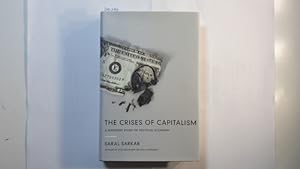 Bild des Verkufers fr The Crises Of Capitalism: A Different Study of Political Economy zum Verkauf von Gebrauchtbcherlogistik  H.J. Lauterbach