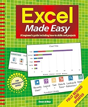 Bild des Verkufers fr Excel Made Easy: A Beginner's Guide Including How-to Skills and Projects zum Verkauf von WeBuyBooks