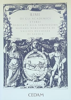 Immagine del venditore per RIME DE GLI ACADEMICI ETEREI DEDICATE ALLA SERENISSIMA MADAMA MARGHERITA DI VALLOIS DUCHESSA DI SAVOIA venduto da libreria minerva