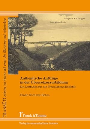 Seller image for Authentische Auftrge in der bersetzerausbildung : ein Leitfaden fr die Translationsdidaktik. for sale by Antiquariat Thomas Haker GmbH & Co. KG