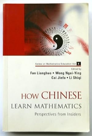 Imagen del vendedor de How Chinese Learn Mathematics: Perspectives From Insiders a la venta por PsychoBabel & Skoob Books