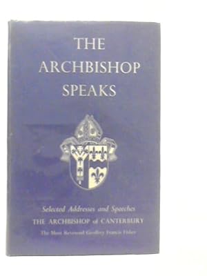 Bild des Verkufers fr The Archbishop Speaks zum Verkauf von World of Rare Books