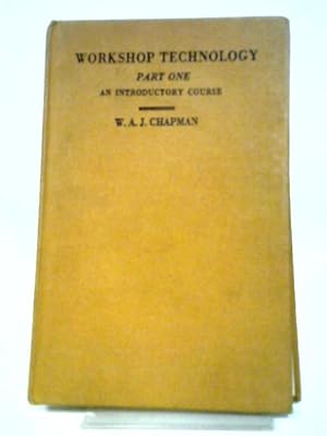 Image du vendeur pour Workshop Technology Part I An Introdcutory Course mis en vente par World of Rare Books