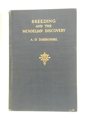 Bild des Verkufers fr Breeding And The Mendelian Discovery. zum Verkauf von World of Rare Books