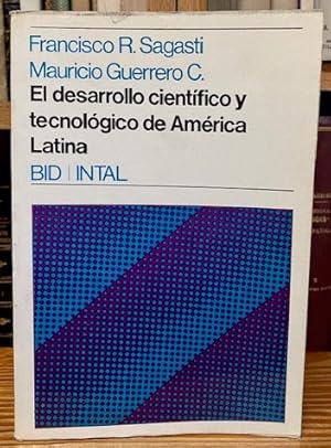 Imagen del vendedor de EL DESARROLLO CIENTIFICO Y TECNOLOGICO DE AMERICA LATINA. Diagnstico, bases para la accin y estructuras de cooperacin a la venta por Fbula Libros (Librera Jimnez-Bravo)