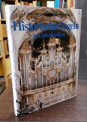 Bild des Verkufers fr Historische Orgeln in Unterfranken. Vorwort v. Alfred Wendehorst. Mit ca. 120, meist ganzs. Abb. zum Verkauf von Klaus Schneborn