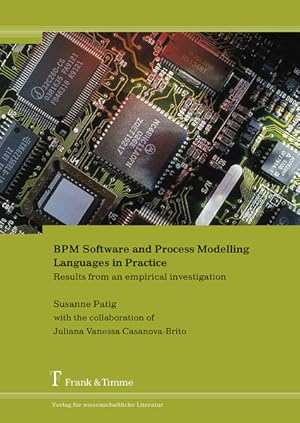 BPM software and process modelling languages in practice : results from an empirical investigation.