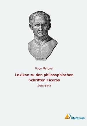 Bild des Verkufers fr Lexikon zu den philosophischen Schriften Ciceros : Erster Band zum Verkauf von AHA-BUCH GmbH
