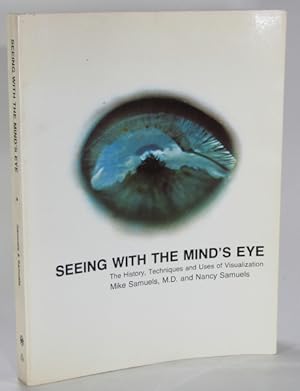 Imagen del vendedor de Seeing With The Mind's Eye: The History, Techniques and Uses of Visualization a la venta por AJ Scruffles