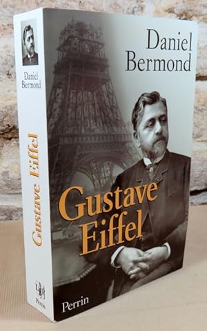 Image du vendeur pour Gustave Eiffel. mis en vente par Latulu