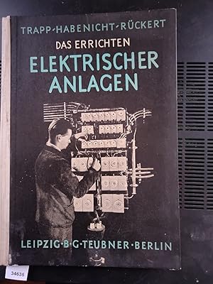 Seller image for Das Errichten elektrischer Anlagen Teil 1 Licht, Wrme und einfache Fermeldeanlagen for sale by Windau Antiquariat