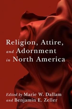 Seller image for Religion, Attire, and Adornment in North America for sale by GreatBookPrices