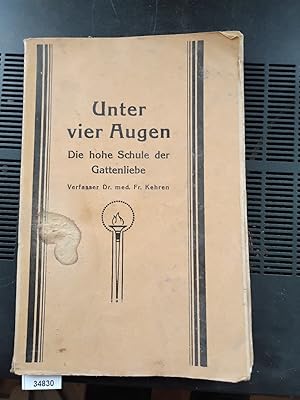 Image du vendeur pour Unter vier Augen Die hohe Schule der Gattenliebe mis en vente par Windau Antiquariat