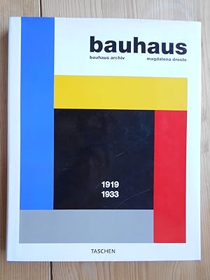 Bild des Verkufers fr Bauhaus : 1919 - 1933. Bauhaus-Archiv. Magdalena Droste. [Verantw.: Peter Hahn] zum Verkauf von Antiquariat Rohde