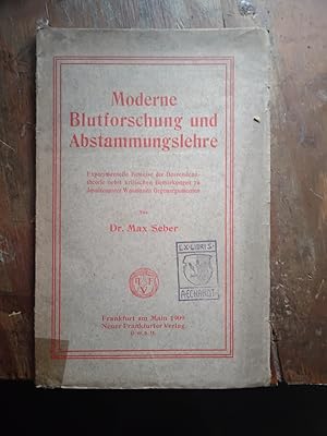 Moderne Blutforschung und Abstammungslehre Experimentelle Beweise der Deszendenztheorie nebst kri...