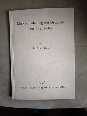 Imagen del vendedor de Die Rechtsstellung der Gruppen und ihrer Leiter a la venta por Windau Antiquariat