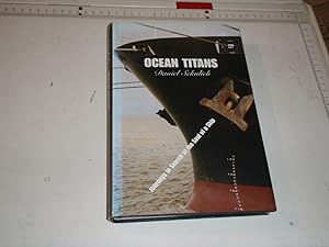 Ocean Titans: Journeys in Search of the Soul of a Ship