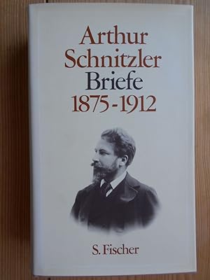 Seller image for Schnitzler, Arthur: Briefe; Teil: 1875 - 1912 Hrsg. von Therese Nickl und Heinrich Schnitzler for sale by Antiquariat Rohde