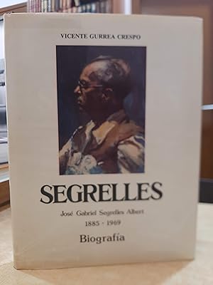 Seller image for SEGRELLES Jos Gabriel Segrelles Albert 1885 - 1969 BIOGRAFA. for sale by LLIBRERIA KEPOS-CANUDA