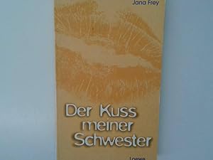 Seller image for Der Kuss meiner Schwester Jana Frey for sale by Antiquariat Buchhandel Daniel Viertel