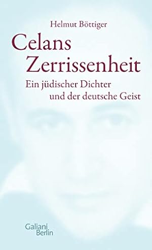 Bild des Verkufers fr Celans Zerrissenheit : ein jdischer Dichter und der deutsche Geist. zum Verkauf von nika-books, art & crafts GbR