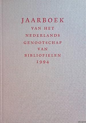 Imagen del vendedor de Jaarboek van het Nederlands Genootschap van Bibliofielen 1994 *NUMMER 1* a la venta por Klondyke