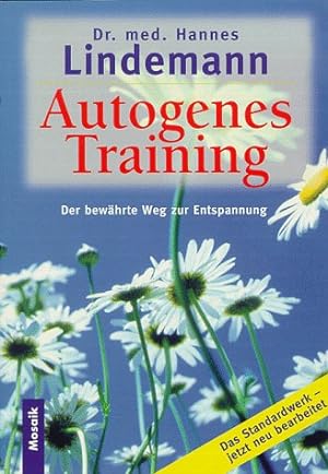 Image du vendeur pour Autogenes Training der bewhrte Weg zur Entspannung mis en vente par Antiquariat Buchhandel Daniel Viertel