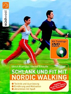 Bild des Verkufers fr Schlank und fit mit Nordic Walking plus Trainings-DVD ; Technik und Ausrstung, Ernhrung und Motivation, Abnehmen mit Spa zum Verkauf von Antiquariat Buchhandel Daniel Viertel