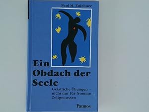 Seller image for Ein Obdach der Seele geistliche bungen - nicht nur fr fromme Zeitgenossen for sale by Antiquariat Buchhandel Daniel Viertel
