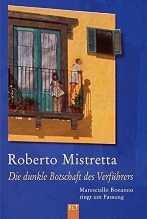 Seller image for Die dunkle Botschaft des Verfhrers Maresciallo Bonanno ringt um Fassung for sale by Antiquariat Buchhandel Daniel Viertel