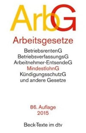 Seller image for Arbeitsgesetze : mit den wichtigsten Bestimmungen zum Arbeitsverhltnis, Kndigungsrecht, Arbeitsschutzrecht, Berufsbildungsrecht, Tarifrecht, Betriebsverfassungsrecht, Mitbestimmungsrecht und Verfahrensrecht ; Textausgabe. mit ausfhrlichem Sachverz. und einer Einf. von Reinhard Richardi / dtv ; 5006 : Beck-Texte im dtv for sale by Antiquariat Buchhandel Daniel Viertel