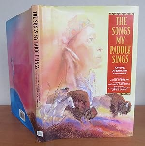 Seller image for THE SONGS MY PADDLE SINGS. Native American Legends. for sale by Roger Middleton P.B.F.A.