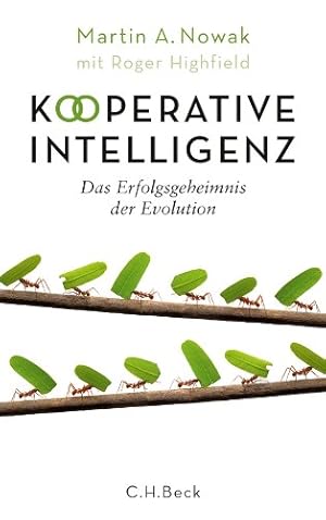 Bild des Verkufers fr Kooperative Intelligenz : das Erfolgsgeheimnis der Evolution. Aus dem Engl. von Enrico Heinemann, zum Verkauf von nika-books, art & crafts GbR