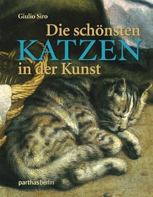 Seller image for Die schnsten Katzen in der Kunst [Giulio Siro] for sale by Antiquariat Buchhandel Daniel Viertel