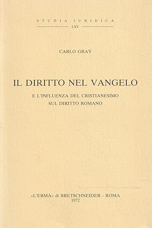 Il Diritto nel Vangelo e l'influenza del cristianesimo sul Diritto Romano