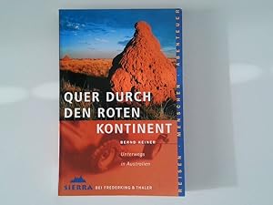 Bild des Verkufers fr Quer durch den roten Kontinent unterwegs in Australien zum Verkauf von Antiquariat Buchhandel Daniel Viertel