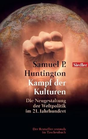 Bild des Verkufers fr Kampf der Kulturen : die Neugestaltung der Weltpolitik im 21. Jahrhundert = The clash of civilizations. Aus dem Amerikan. von Holger Fliessbach / Goldmann ; 75506 : Siedler zum Verkauf von Antiquariat Buchhandel Daniel Viertel