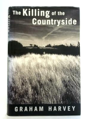 Bild des Verkufers fr The Killing of The Countryside zum Verkauf von World of Rare Books