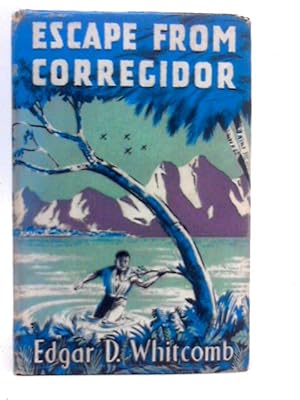 Bild des Verkufers fr Escape from Corregidor zum Verkauf von World of Rare Books