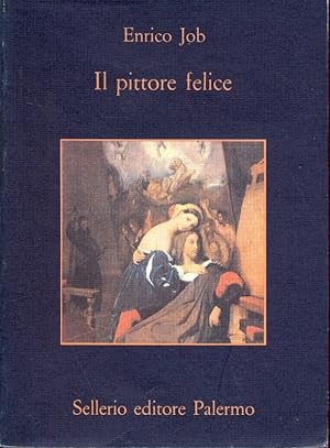 Seller image for Il pittore felice for sale by Librodifaccia
