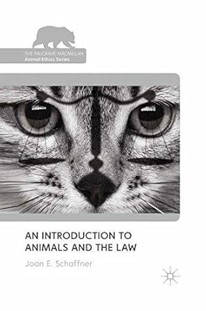 Immagine del venditore per An Introduction to Animals and the Law (The Palgrave Macmillan Animal Ethics Series) venduto da WeBuyBooks