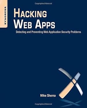 Imagen del vendedor de Hacking Web Apps: Detecting and Preventing Web Application Security Problems a la venta por WeBuyBooks